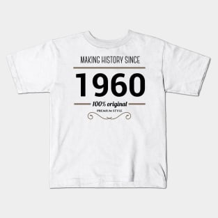 Making history since 1960 Kids T-Shirt